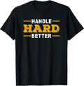 Handle Hard Better