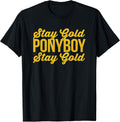 Ponyboy Stay Gold