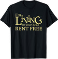 I'm Living In Your Head Rent Free Quote