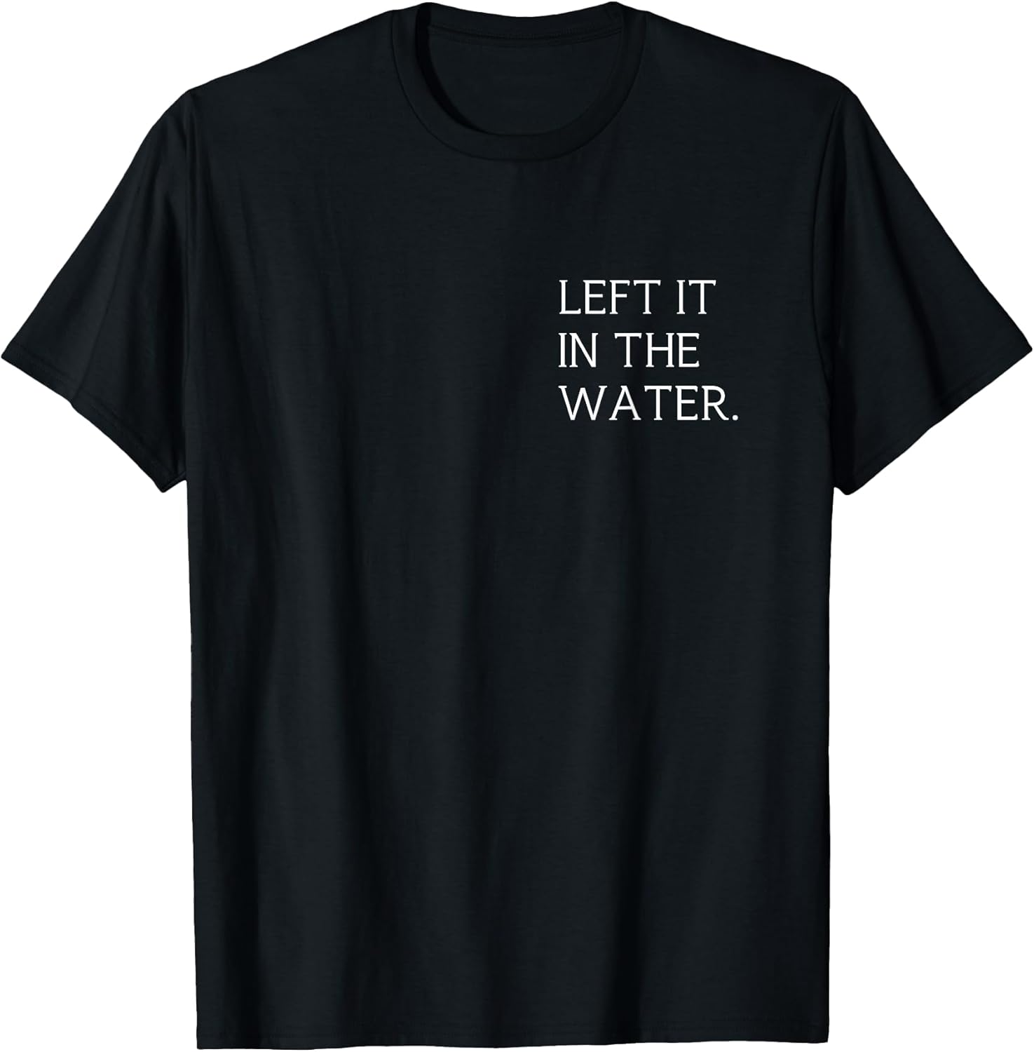 Left It in The Water Baptismal Christian Faith Minimalist T-Shirt