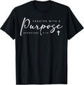 Christians Created With A Purpose Bible Verse Faith Gift T-Shirt