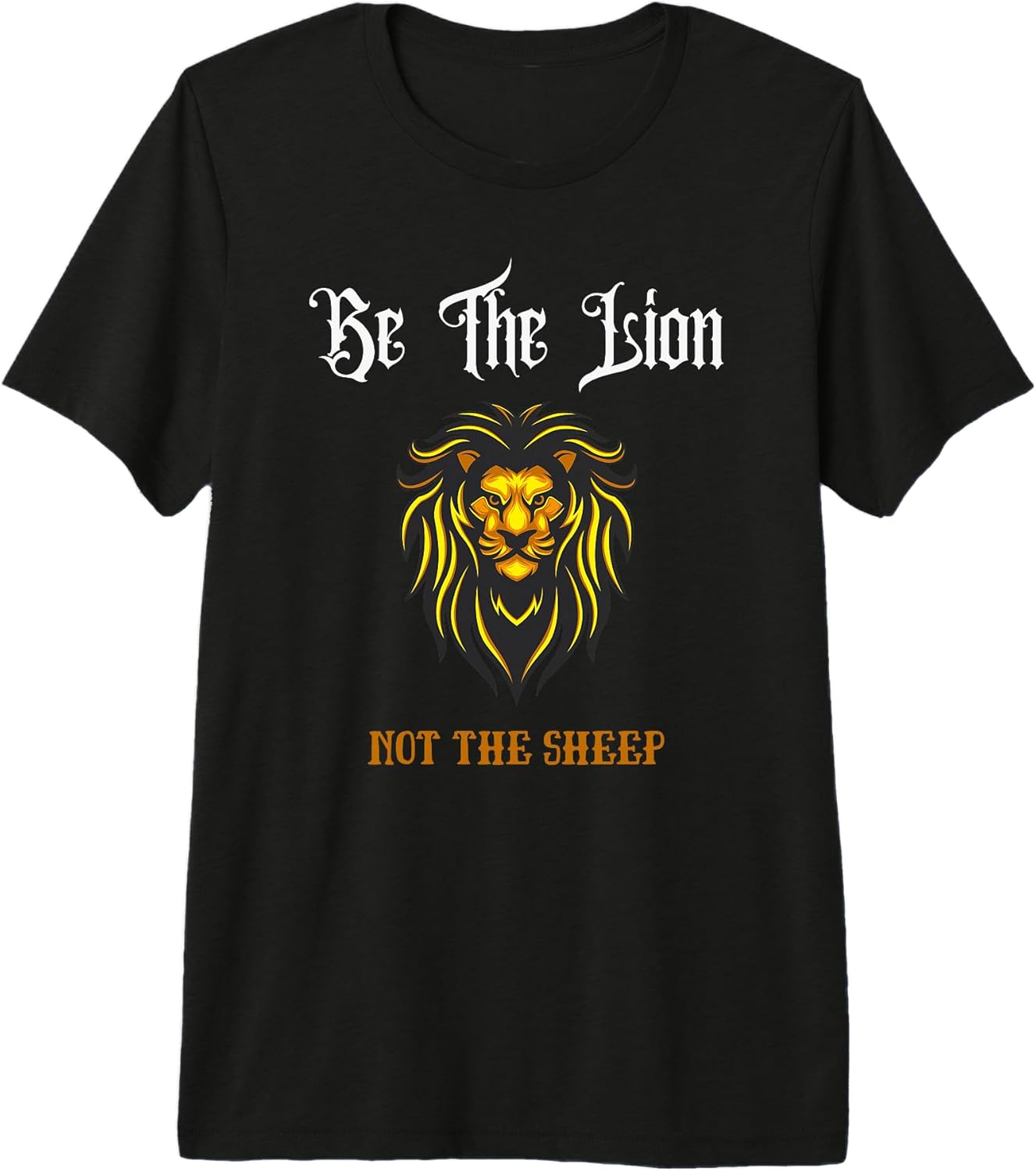 Be The Lion Not The Sheep Motivation Attitude Tees