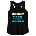 Daddy The Man The Myth The Legend - Tank Tops