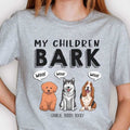 My Children Bark, Dog Mom - Mother's Day Gifts, Gift For Dog Mom
