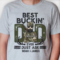 Best Buckin Dad Ever, Just Ask Kids - Personalized Unisex T-shirt