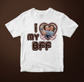 I Love My Bff - Custom Bestfriend Shirt