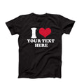 Custom I Love T-Shirt - Personalized Gift Tee