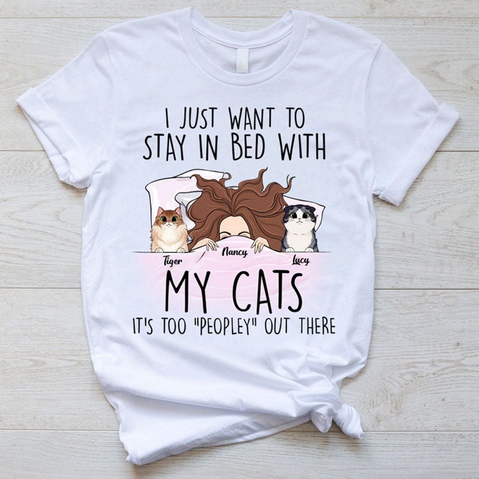 I Like To Stay In Bed With My Cats, Personalized T-Shirt, Custom Gifts For Cat Lovers