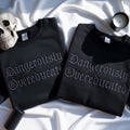Embroidered Dangerously Overeducated Sweatshirt - Funny PhD Gift