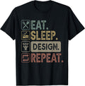 Eat Sleep Design Repeat Graphic Designer Architecture T-Shirt
