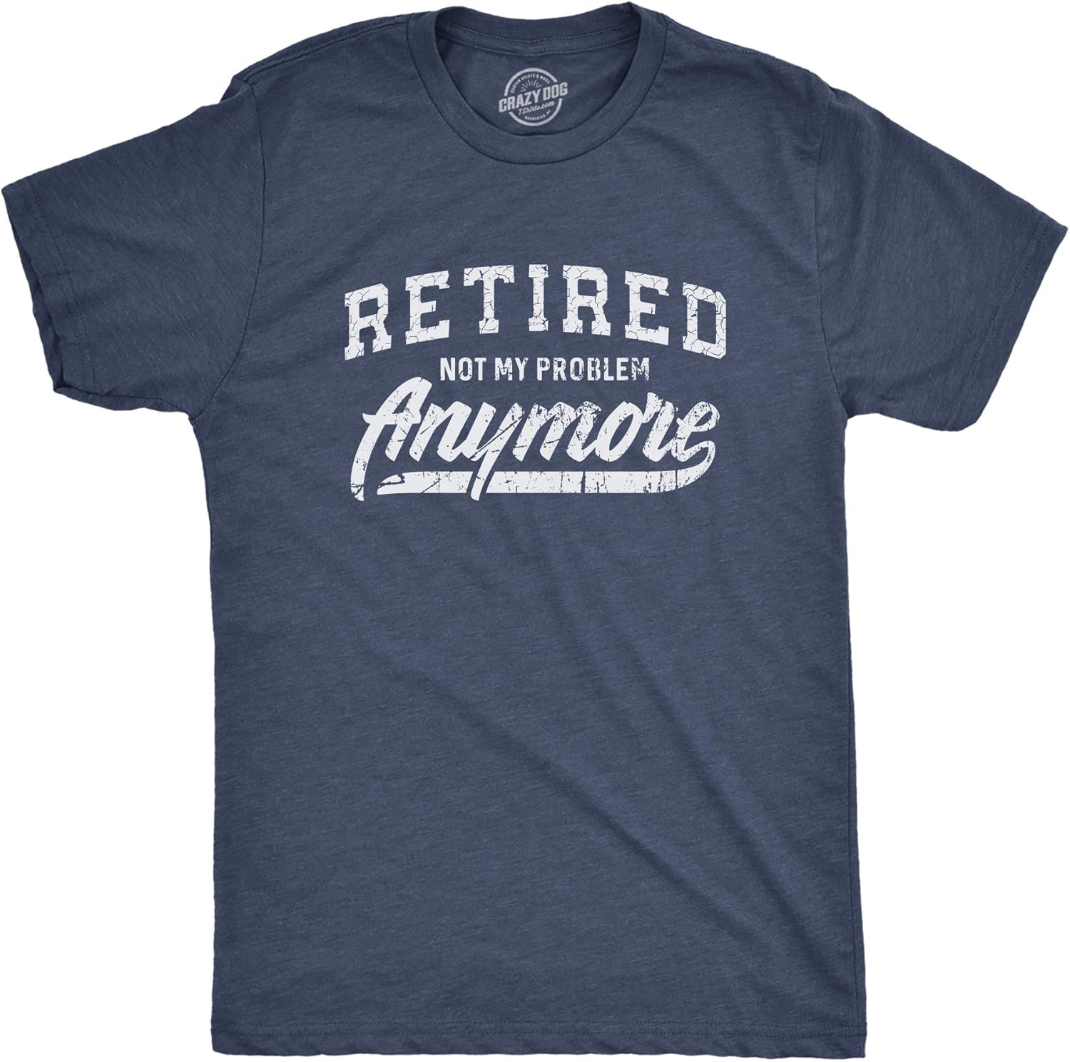 Funny Retirement T Shirts for Men - Sarcastic Tees for Retirement Party, Seniors, and Retired Guys
