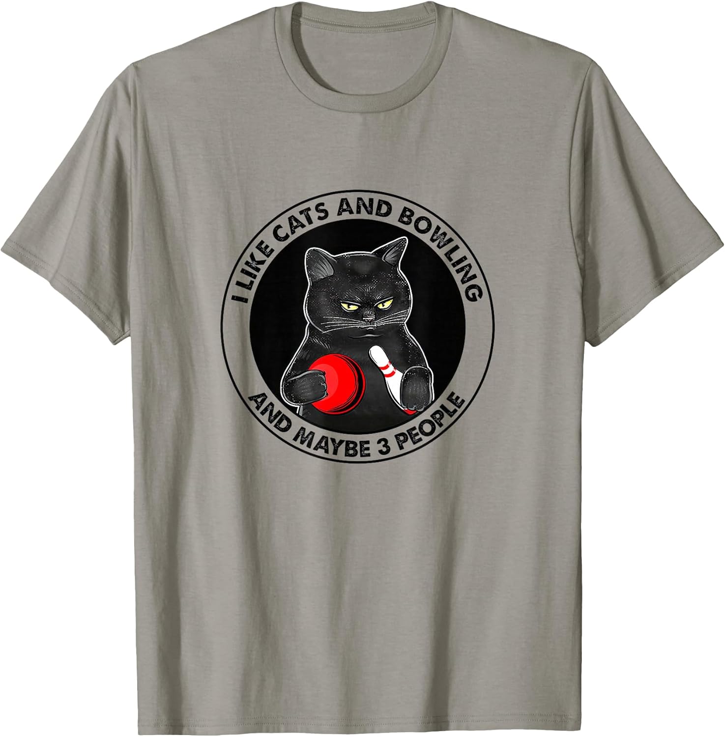 I Like Cats and Bowling and Maybe 3 People Funny Cat Lovers T-Shirt