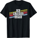 Ice Cream Man Funny Sayings Sarcastic Humor Joke Gag Gift T-Shirt