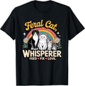 Feral Cat Whisperer Funny Cat Lover T for Women, Men, Kids T-Shirt