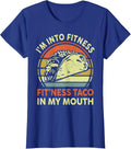 I'm Into Fitness Taco In My Mouth Mexican Tuesday