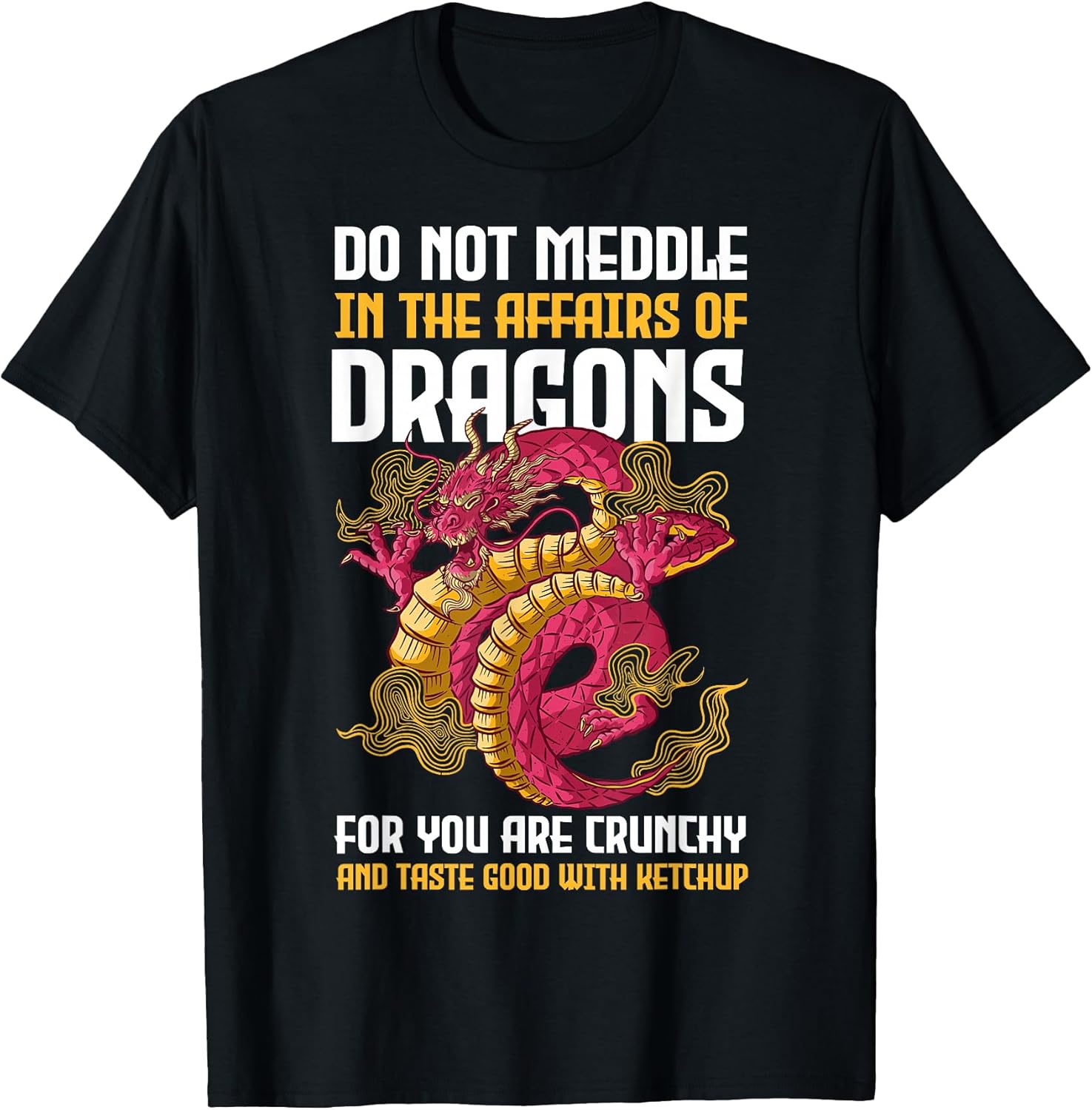 Do Not Meddle In The Affairs Of Dragons