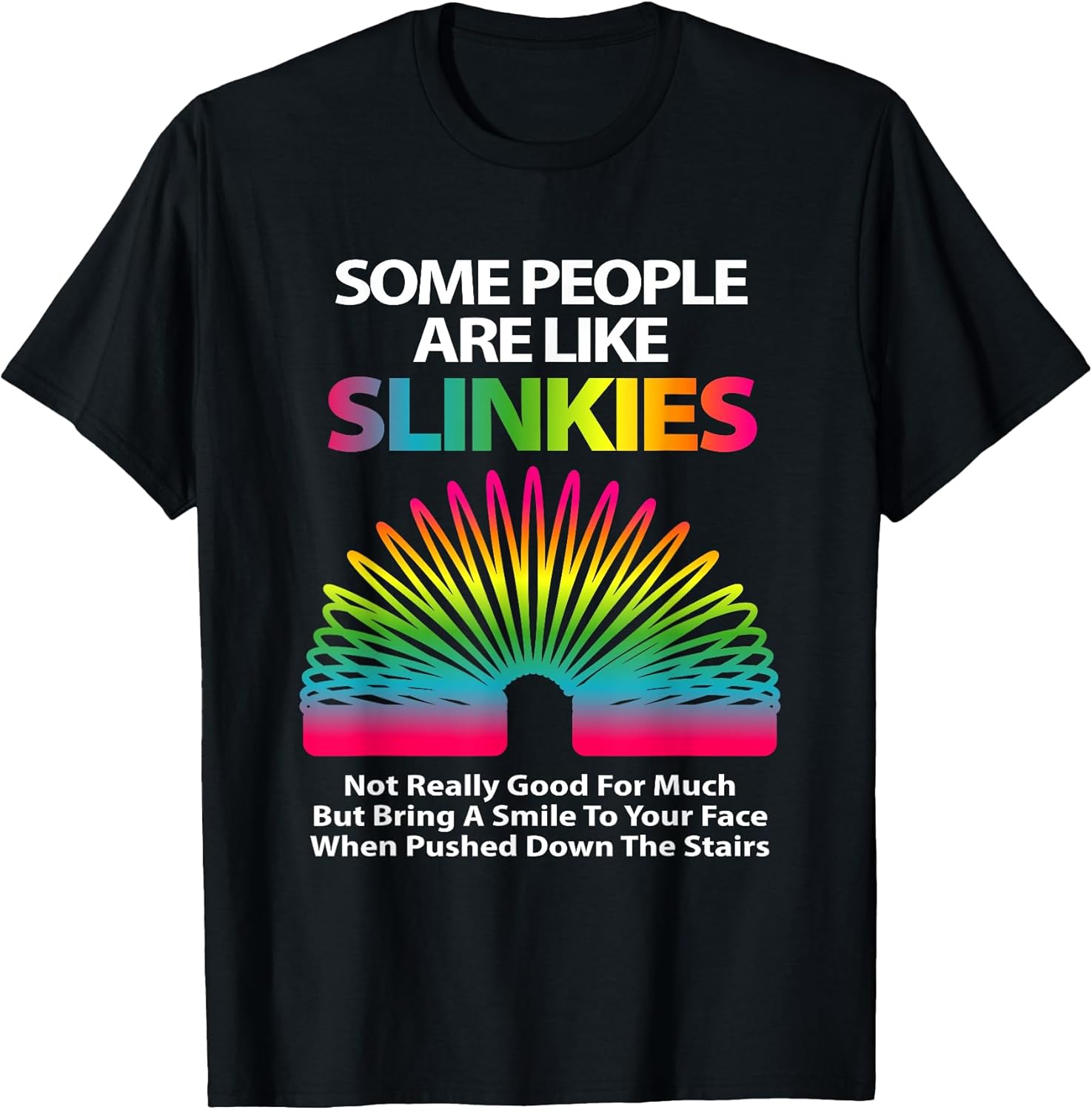 Some people are like slinkies