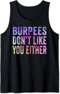 Burpees Don't Like You Women Men Fitness Tees