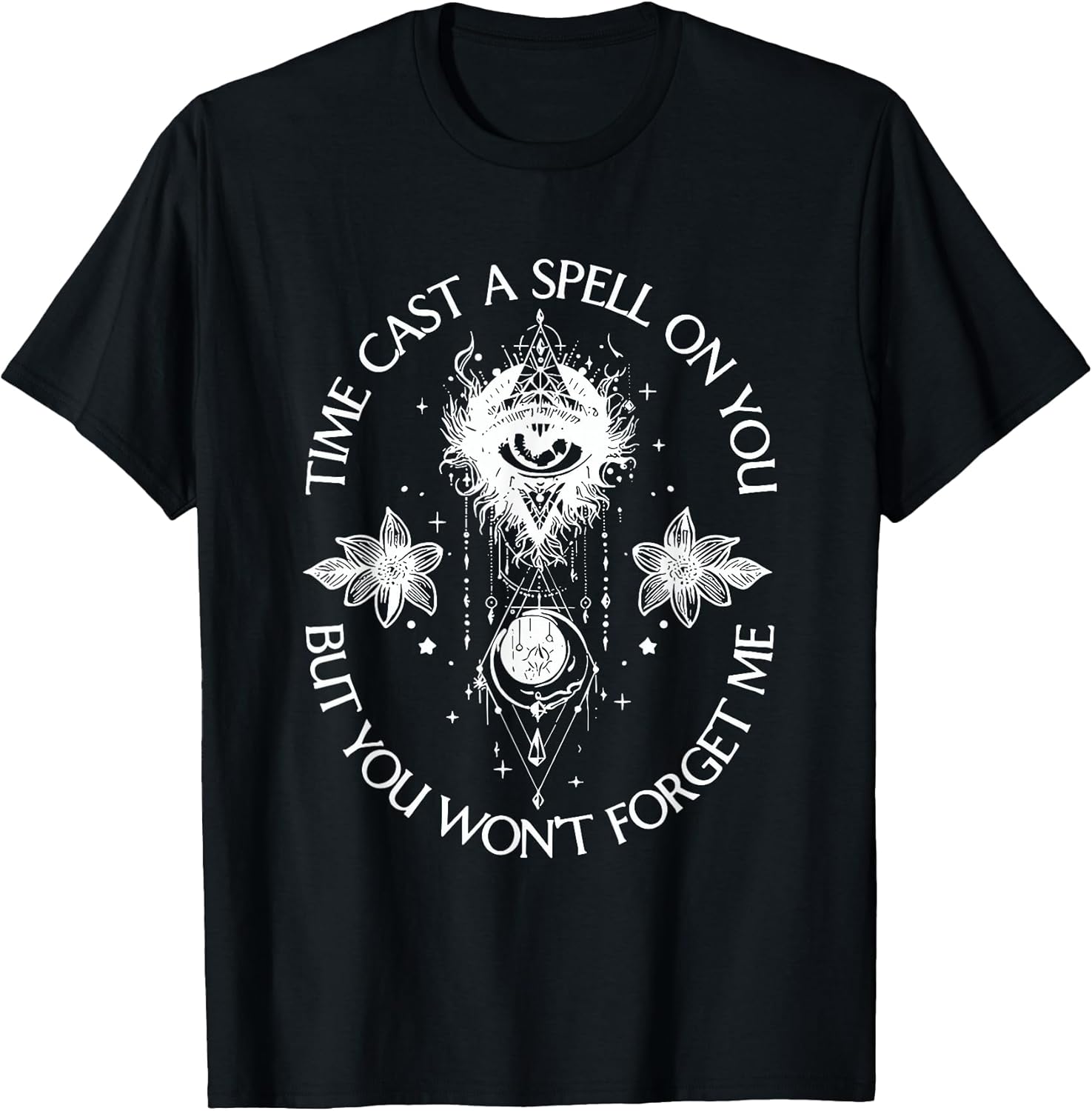 Time Cast A Spell On You But You Won't Forget Me Rock Band T-Shirt