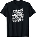 Damn the man save the empire Strength Motivational Man T-Shirt