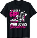 Sneaker Head - Streetwear Just A Girl Who Loves Sneakers T-Shirt