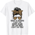 Funny Short Women There's Nothing I Can't Do Except Reach T-Shirt
