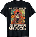 Old Hippies Never Die They Just Fade Into Grandmas
