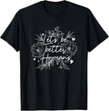 Let's Be Better Humans | Motivation Positivity | Inspiration T-Shirt