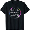 Motivational Life is tough but so are you Counselor Teacher T-Shirt for Men Women Kids