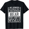 My Opinion Offended You Sarcasm Quote Designs