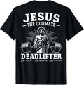 (on back) Jesus The Ultimate Deadlifter