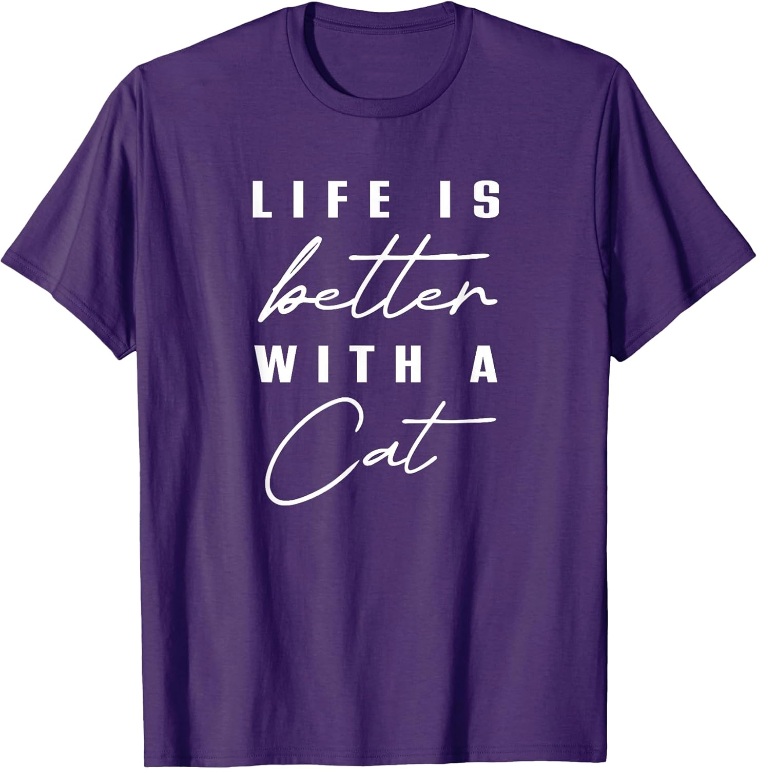Life is Better with Cat Pet Animal Men Women Funny Cat Lover T-Shirt