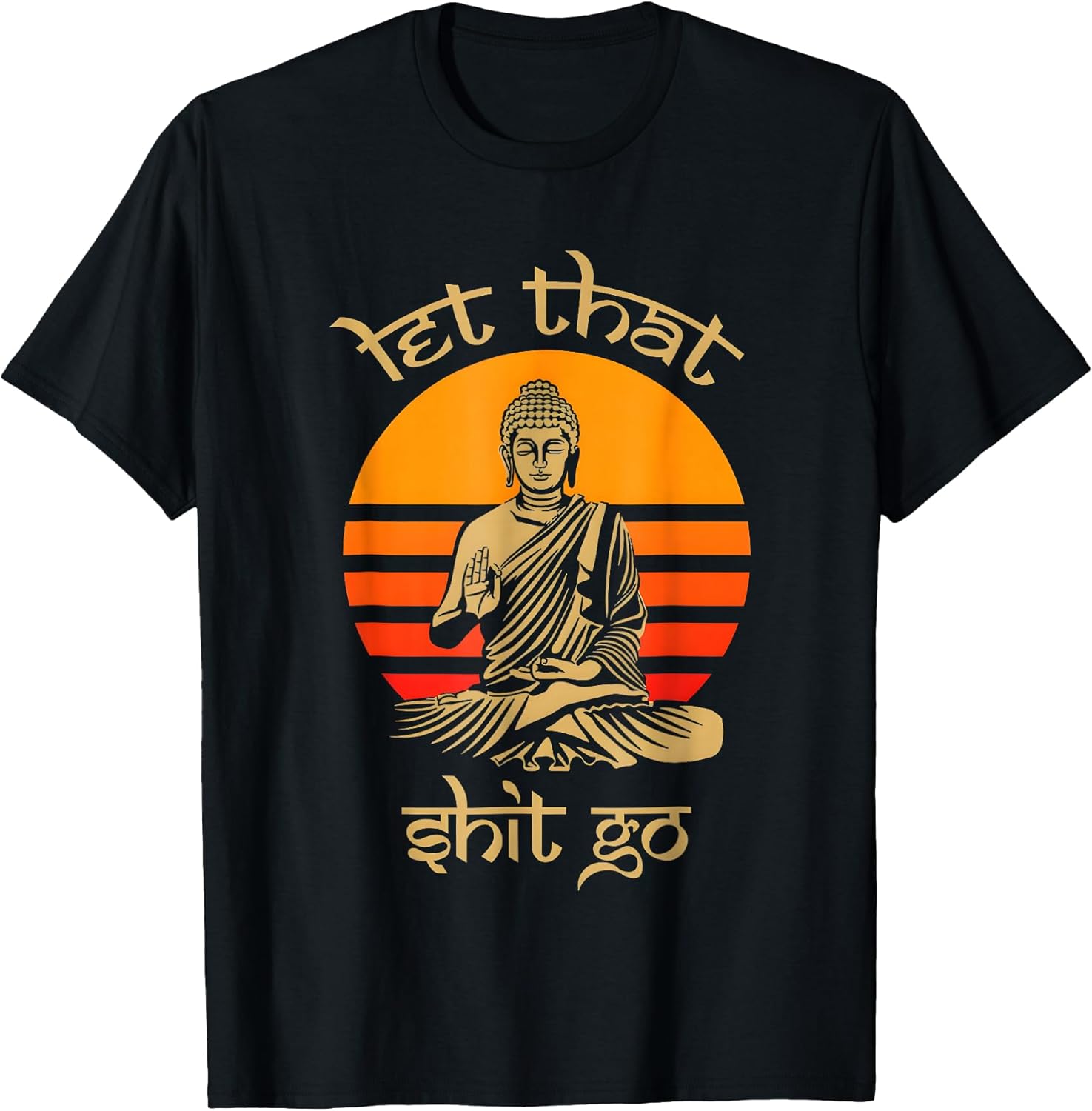 let that shit go shirt