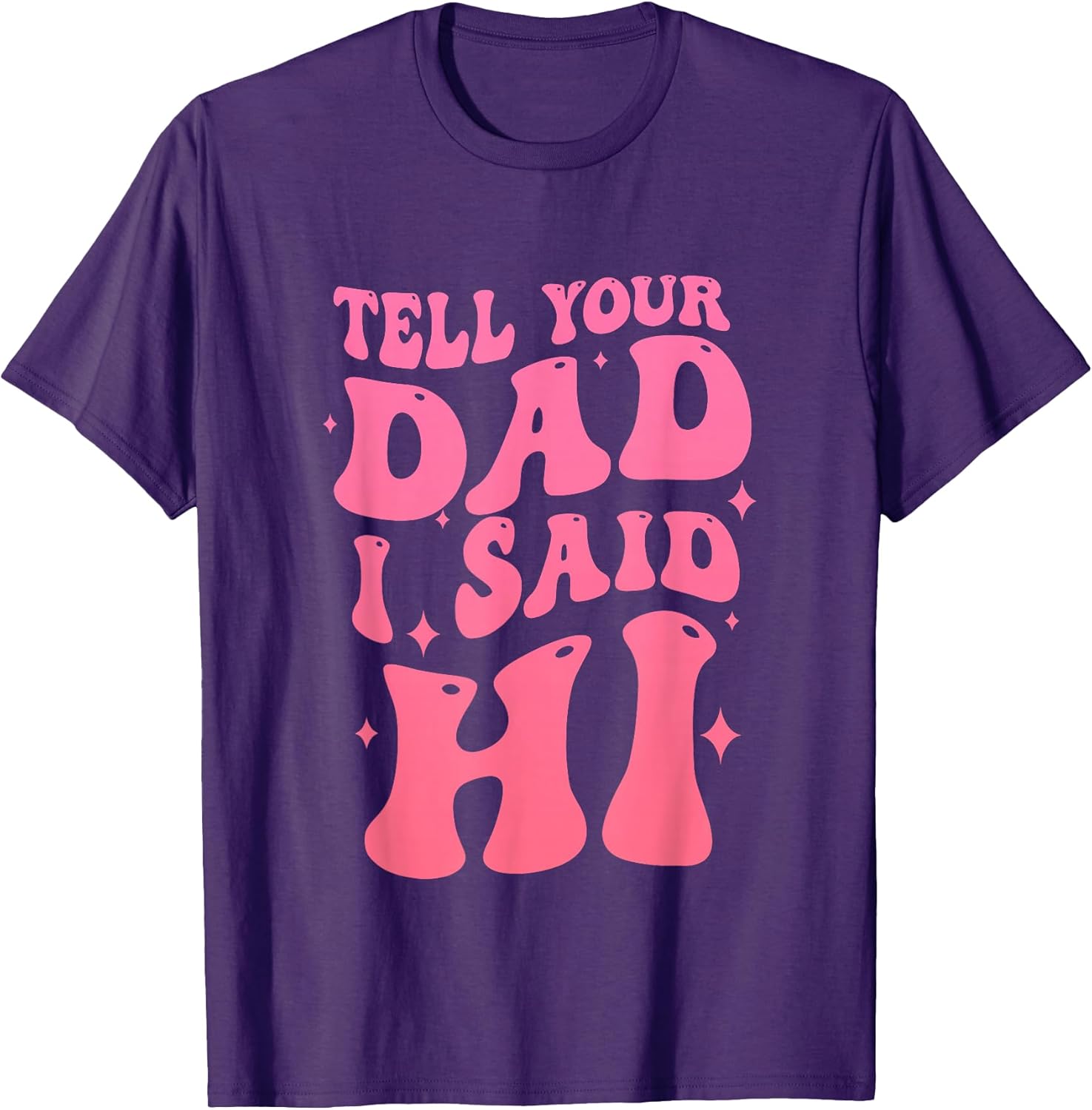 Tell Your Dad I Said Hi