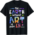 The Earth Without ART Is Just EH