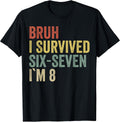 8th Birthday Boy Outfit I`m 8 Year Old Six Seven Bruh 6 7 T-Shirt