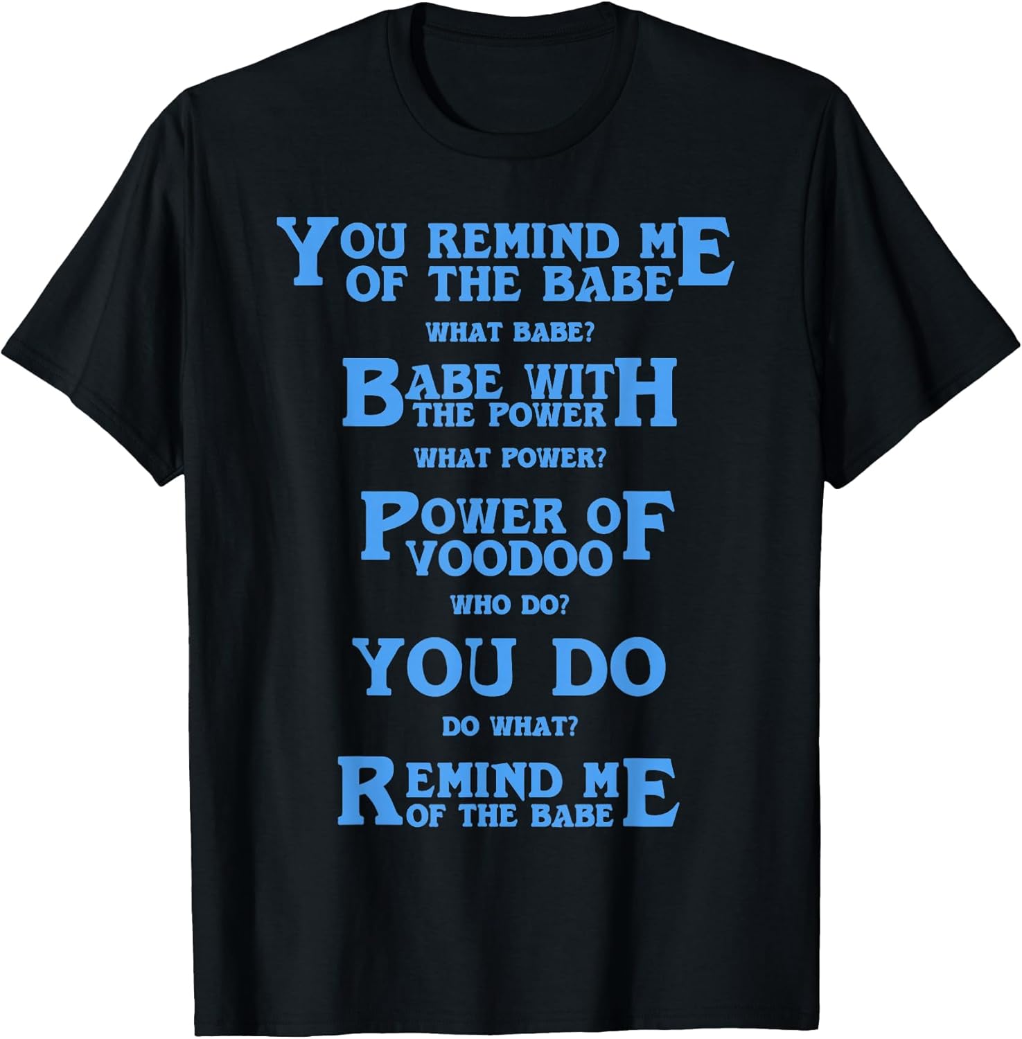 Retro Quote You Remind Me Of The Babe Basic Funny