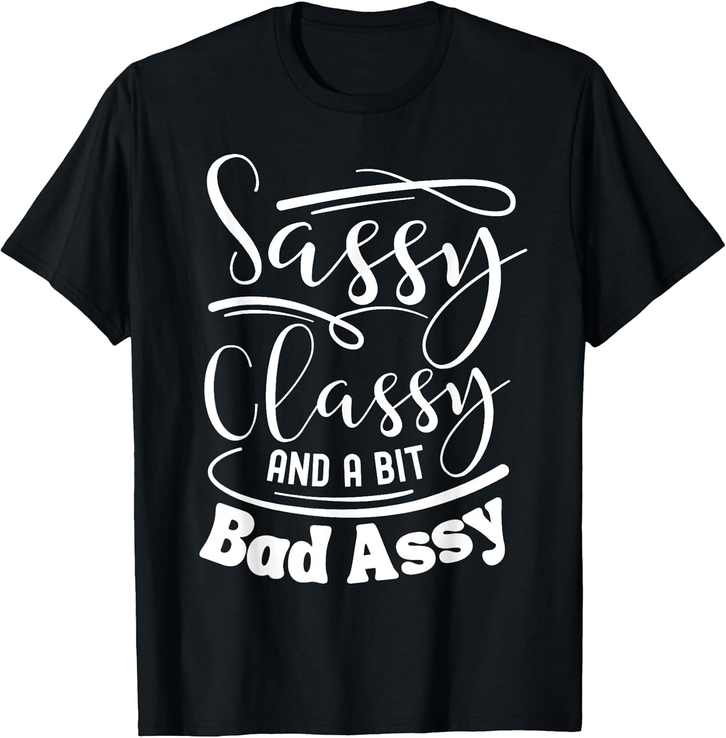 Classy with a side of sassy for Smart Ass Women