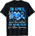 in April We Wear Blue Autism Awareness Men Women Kids Autism T-Shirt