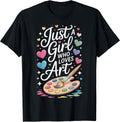 Just A Girl Who Loves Art for Art Students and Artists T-Shirt