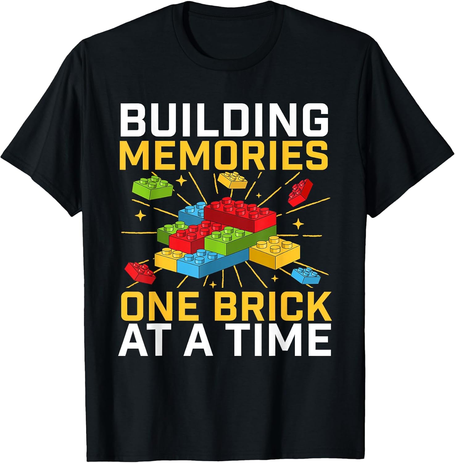 Building Memories One Brick at A Time - Brick Builder Blocks T-Shirt