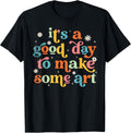 Retro It's a Good Day to Make Some Art Teacher Student T-Shirt