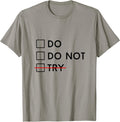 There Is No Try Motivational Shirts