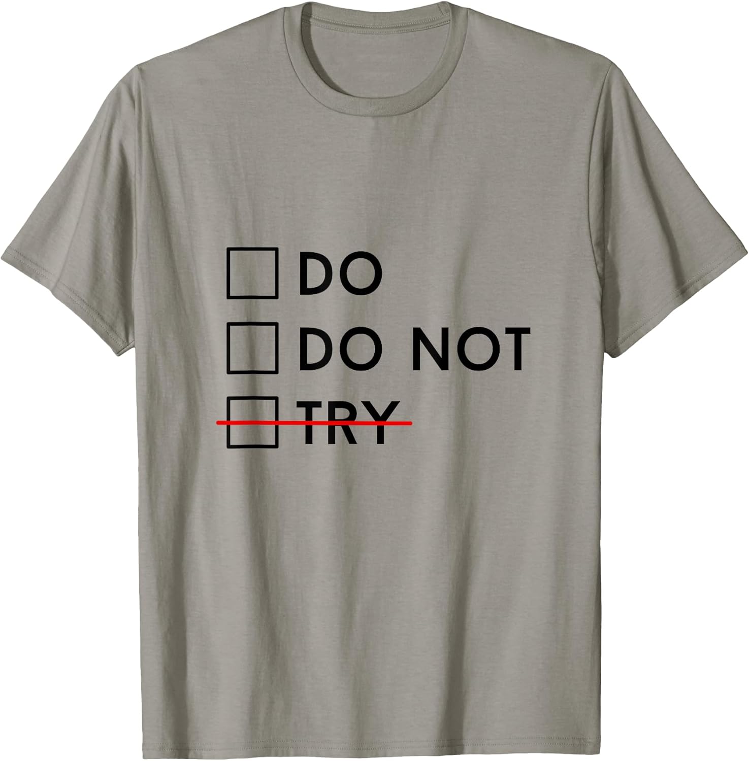 There Is No Try Motivational Shirts
