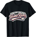 I'm Just Here For The Home Runs Basebal Merch