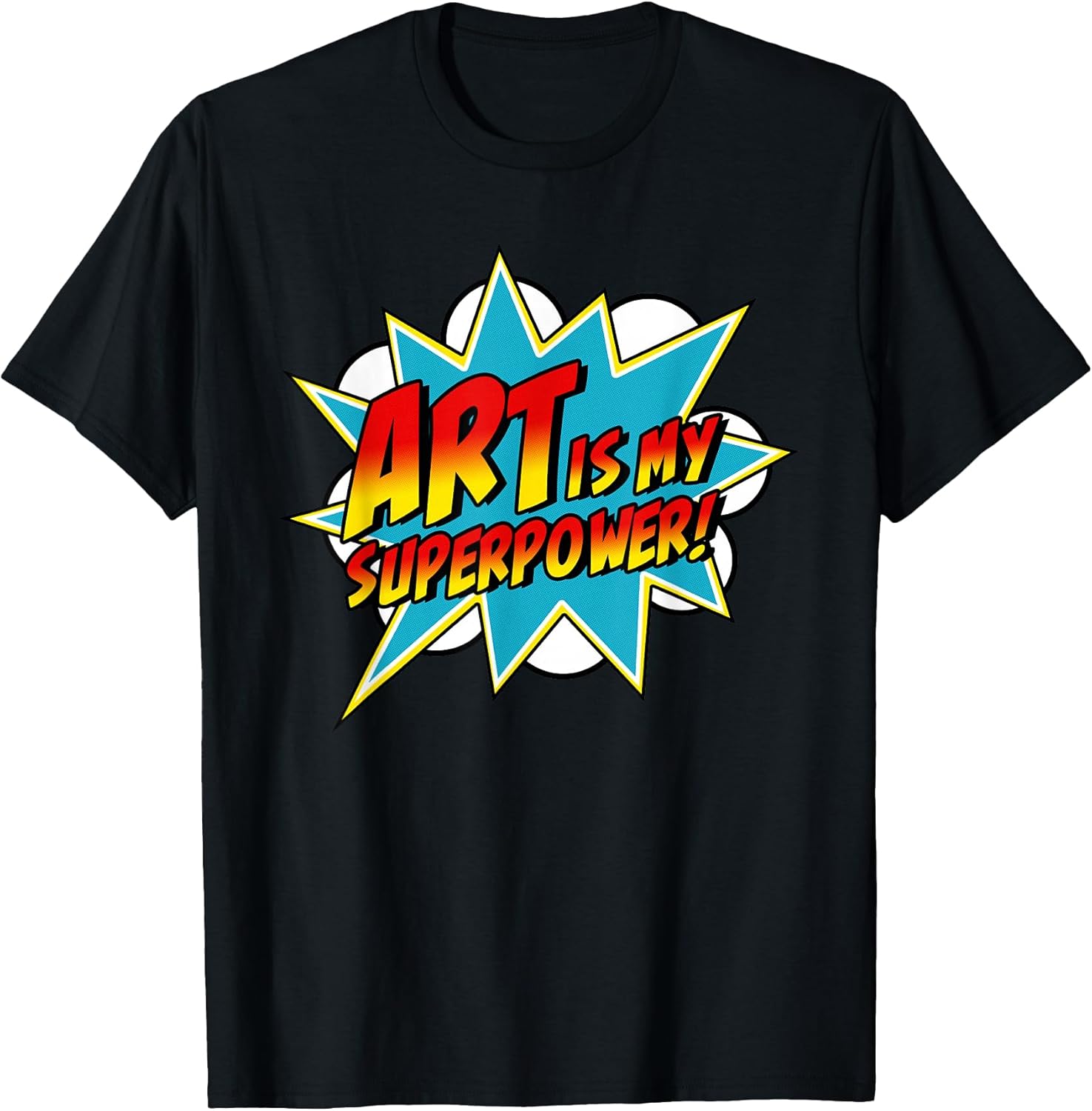 Art is My Superpower | Comic Artist Art Teacher Superhero T-Shirt