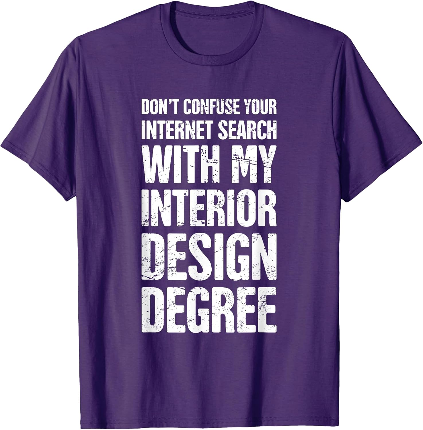 Degree - Funny Interior Design / Interior Designer T-Shirt