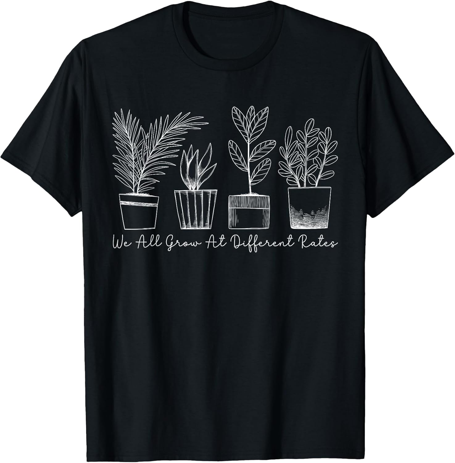 Motivational Saying Teacher We All Grow At Different Rates T-Shirt