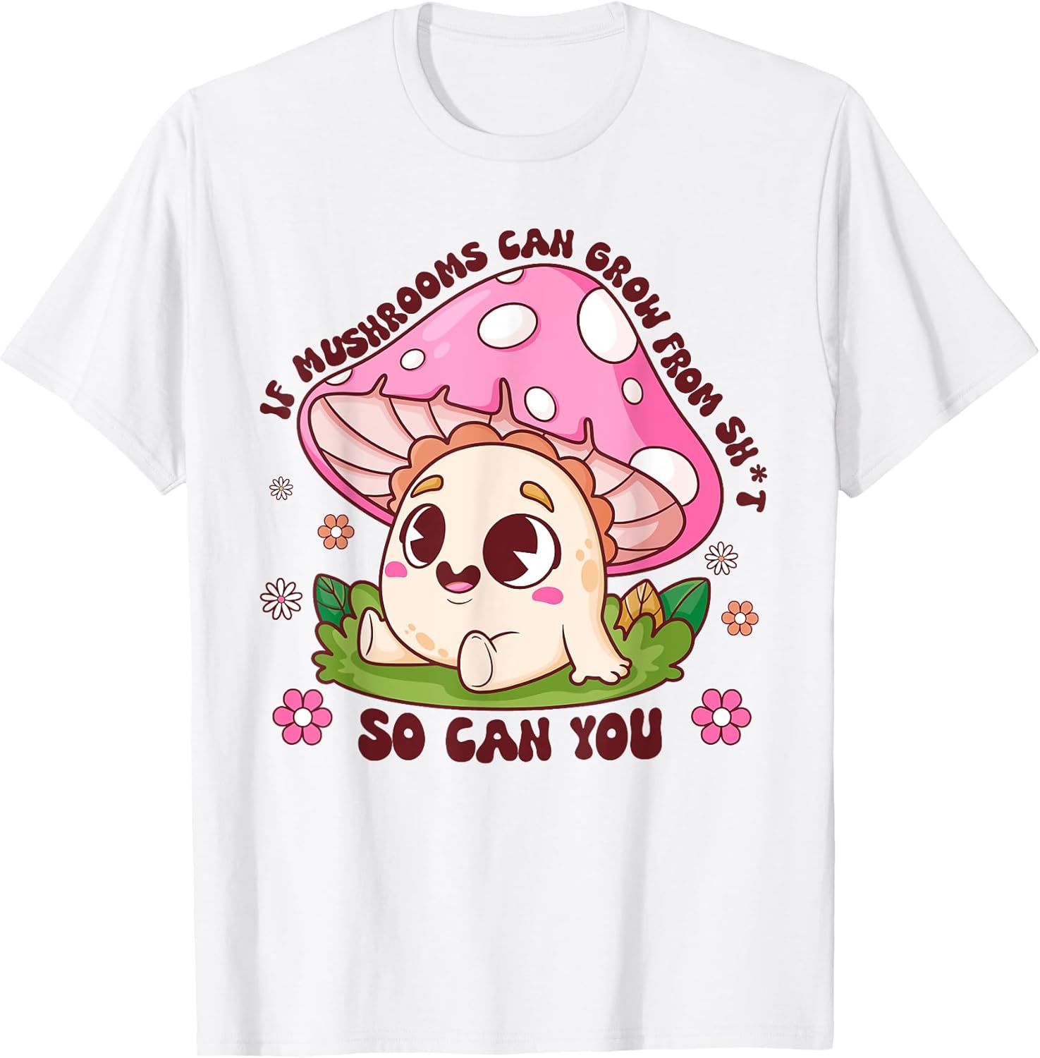 Funny Motivational Quote Mushroom Groovy