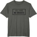 Men's All Gas, No Brakes Classic Fit Grey Cotton T-Shirt, Small
